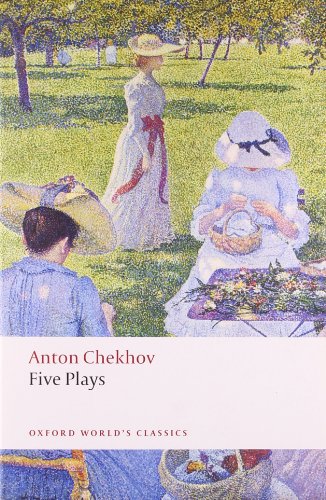 Five Plays: Ivanov, The Seagull, Uncle Vanya, Three Sisters, and The Cherry Orchard by Anton Chekhov
