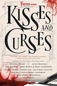 Fierce Reads: Kisses and Curses