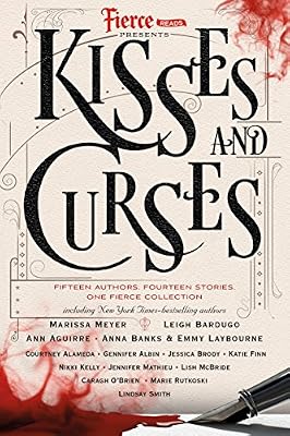 Fierce Reads: Kisses and Curses
