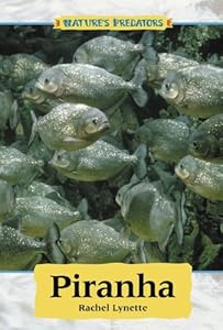 Nature's Predators - Piranha