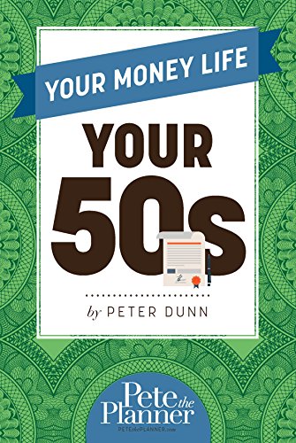 Your Money Life Your 50s by Peter Dunn