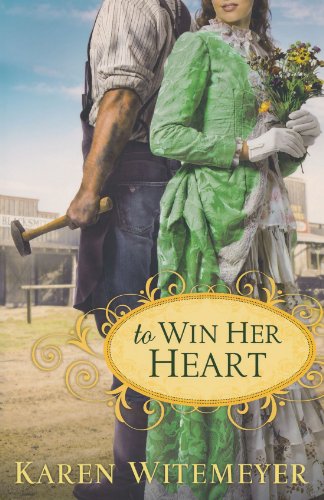 To Win Her Heart by Karen Witemeyer
