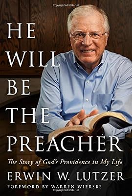 He Will Be the Preacher: The Story of God's Providence in My Life