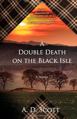 A Double Death on the Black Isle: A Novel