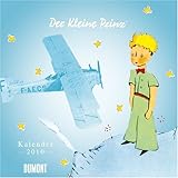 Der Kleine Prinz 2010. Broschürenkalender - Antoine de Saint-Exupery