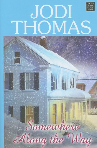 Somewhere Along the Way by Jodi Thomas