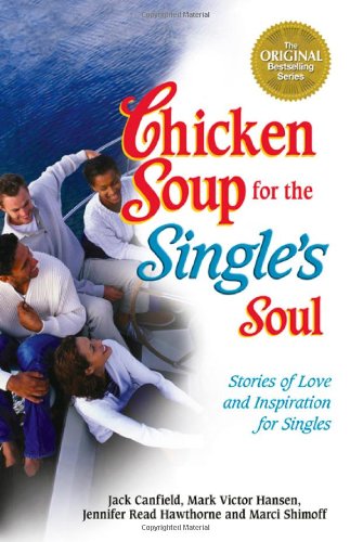 Chicken Soup for the Single's Soul by Jack Canfield
