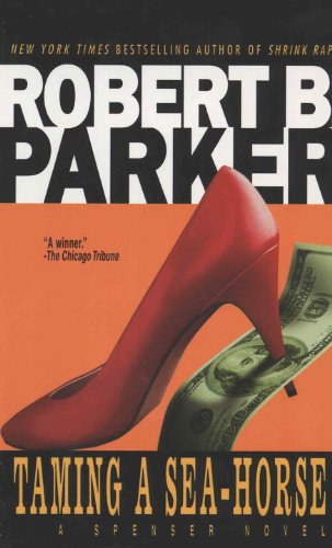 Taming a Seahorse (Spenser Book 13) by Robert B. Parker