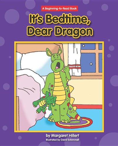 It's Bedtime, Dear Dragon by Margaret Hillert