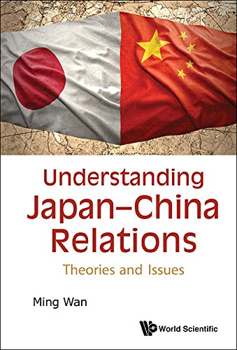 Understanding Japan-china Relations: Theories And Issues by Ming Wan