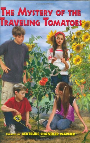 The Mystery of the Traveling Tomatoes (The Boxcar Children Mysteries #117) by Gertrude Chandler Warner