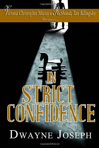 In Strict Confidence by Dwayne S Joseph