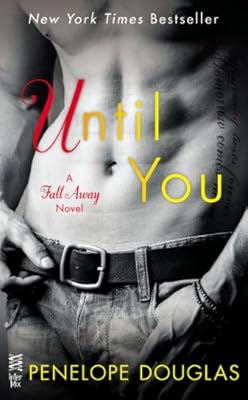 Until You: The Fall Away Series