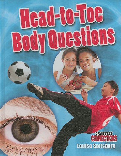 Head-to-Toe Body Questions by Louise Spilsbury