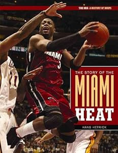 Miami Heat (NBA: A History of Hoops)