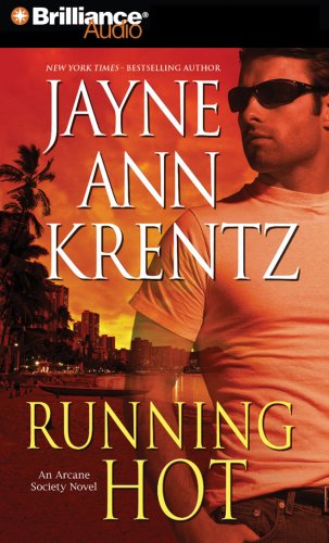 Running Hot (Arcane Society, Book 5) by Jayne Ann Krentz
