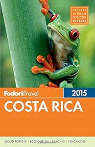 Fodor's Costa Rica 2015 by Fodor's