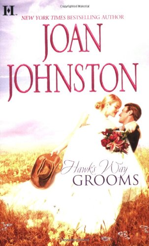 Hawk's Way Grooms: Hawk's Way: The Virgin Groom Hawk's Way: The Substitute Groom by Joan Johnston