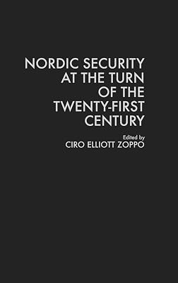 Nordic Security at the Turn of the Twenty-First Century: (Contributions in Military Studies)