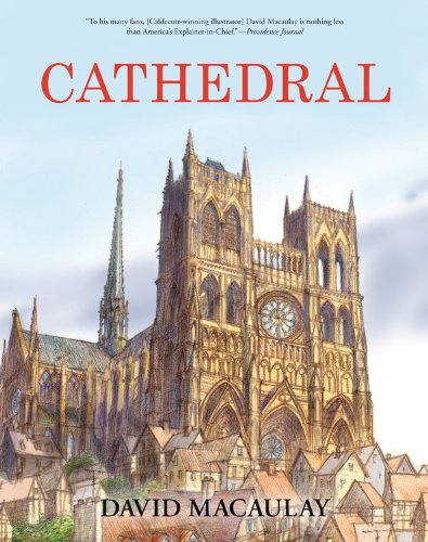 Cathedral: The Story of Its Construction, Revised and in Full Color by David Macaulay