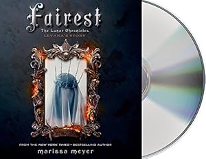 Fairest: The Lunar Chronicles: Levana's Story