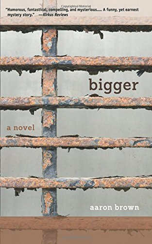 bigger by Aaron Brown
