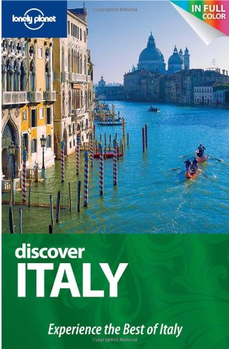 Lonely Planet Discover Italy (Full Color Country Travel Guide) by Alison Bing