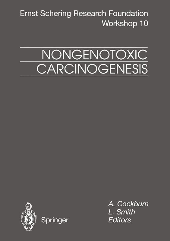 Nongenotoxic Carcinogenesis (Ernst Schering Foundation Symposium Proceedings) by A. Cockburn