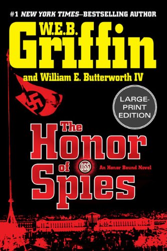The Honor of Spies (Large Print) (Honor Bound) by W.E.B. Griffin