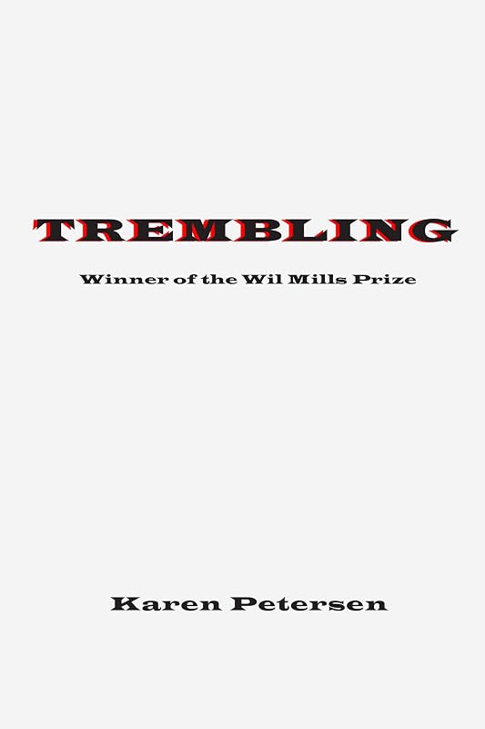Trembling by Karen Petersen