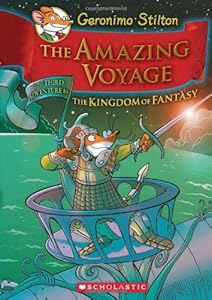 Geronimo Stilton and the Kingdom of Fantasy #3: The Amazing Voyage