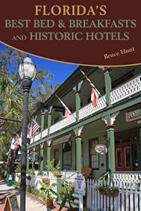 Florida's Best Bed &amp; Breakfasts and Historic Hotels