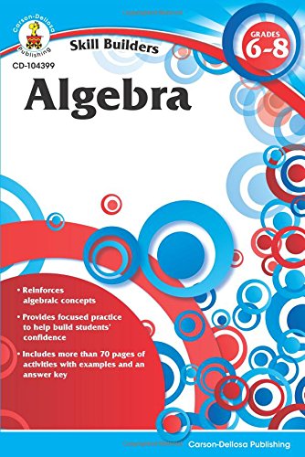 Algebra, Grades 6 - 8 (Skill Builders)