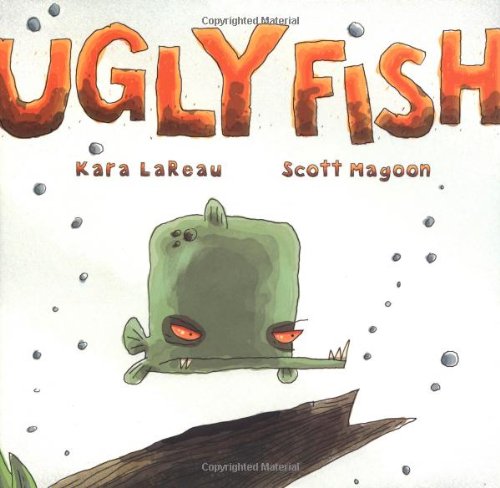 Ugly Fish by Kara LaReau