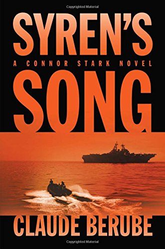 Syren's Song: A Connor Stark Novel by Claude Berube