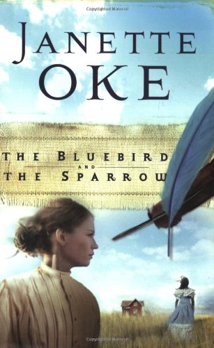 The Bluebird and the Sparrow (Women of the West #10) by Janette Oke