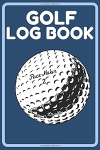 THE GOLF LOG BOOK: Golf Log Book to Track your Golf Scores and Stats for 110 Games. by Dodo art