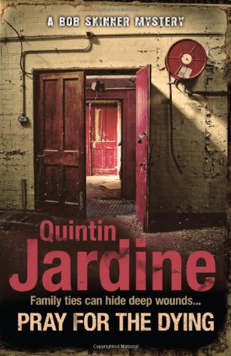 Pray for the Dying by Quintin Jardine