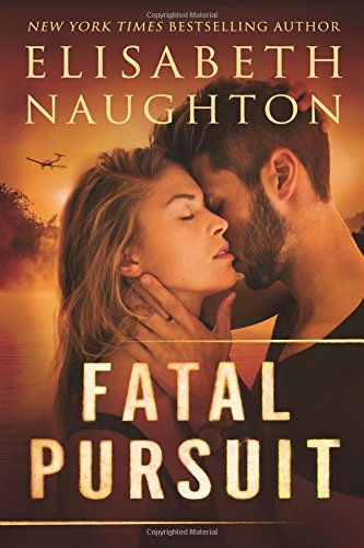 Fatal Pursuit by Elisabeth Naughton
