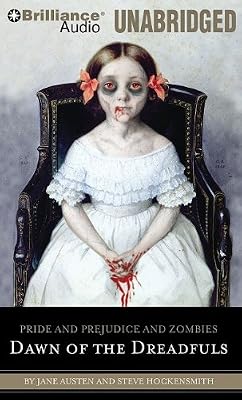 Pride and Prejudice and Zombies: Dawn of the Dreadfuls (Pride and Prejudice and Zombies Series)