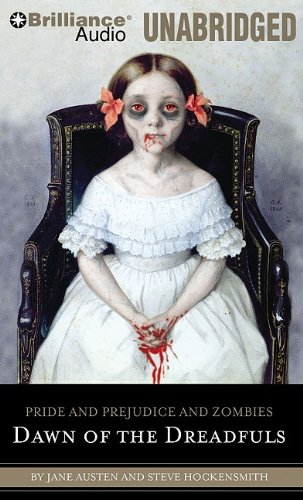 Pride and Prejudice and Zombies: Dawn of the Dreadfuls (Pride and Prejudice and Zombies Series) by Steve Hockensmith