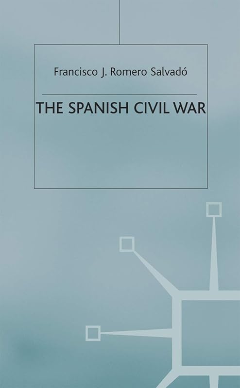 The Spanish Civil War: Origins, Course and Outcomes (Twentieth Century Wars, 14) by NA NA