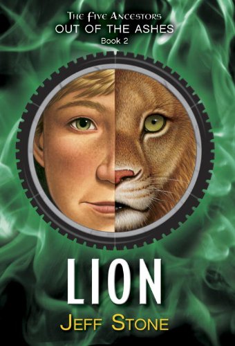 Five Ancestors Out of the Ashes #2: Lion by Jeff Stone