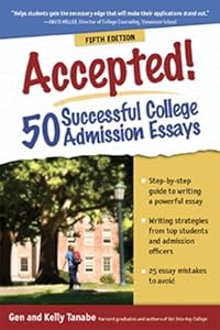 Accepted! 50 Successful College Admission Essays by Gen Tanabe  ,