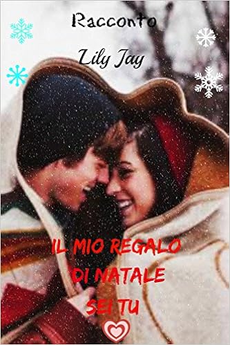 Lily Jay - Il mio regalo di Natale sei tu (2015)
