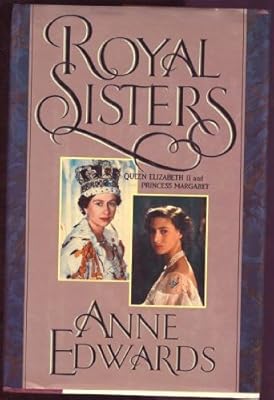 Royal Sisters: Queen Elizabeth II and Princess Margaret