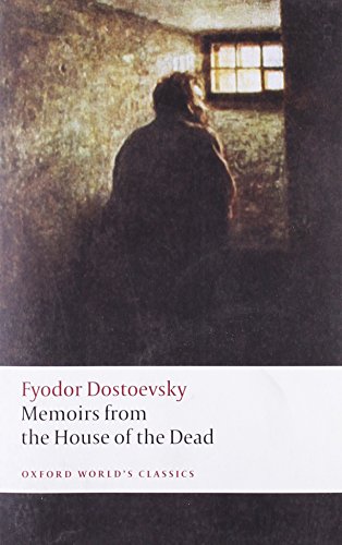 Memoirs from the House of the Dead by Fyodor Dostoevsky  ,