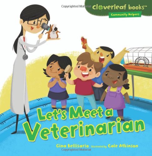 Let's Meet a Veterinarian by Gina Bellisario
