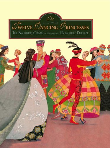 The Twelve Dancing Princesses by Brothers Grimm
