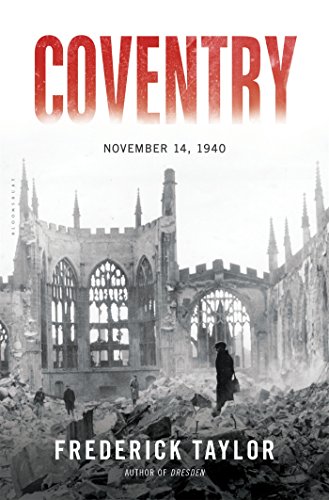 Coventry: November 14, 1940 by Frederick Taylor